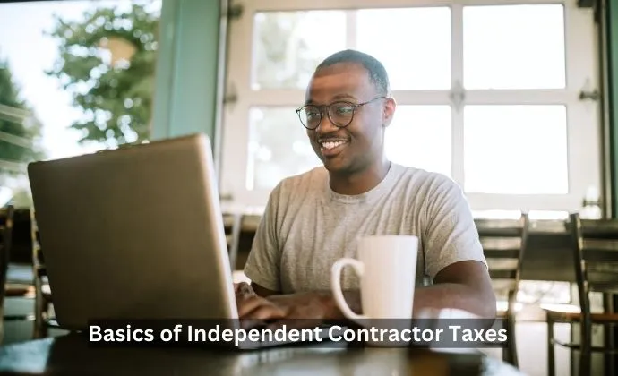 Basics of Independent Contractor Taxes